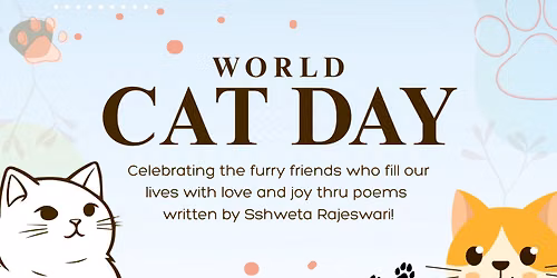 World Cat Day - Cat Poems Exhibition - Calling all the cat lovers!