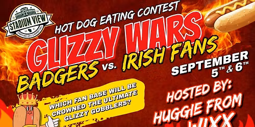 Glizzy Wars: Badgers vs Irish @ Stadium View