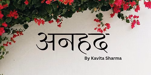 Anhad - A Storytelling Experience By Kavita Sharma