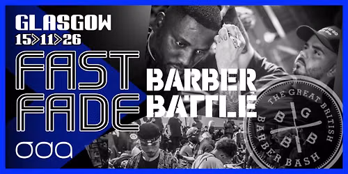 Barber Battle Glasgow - Fast Fade Registration