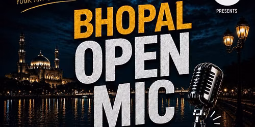BHOPAL OPEN MIC -Poetry, Storytelling, Singing, Standup Comedy, Mono-act -Events in Bhopal-Poetiyapa