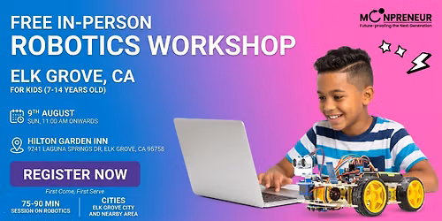 In-person Free Robotics Workshop For Kids at Elk Grove, CA (7-14yrs)
