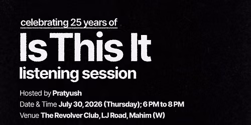 'Is This It' Listening Session
