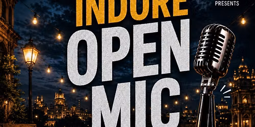 INDORE OPEN MIC -Poetry, Storytelling, Singing, Standup Comedy, Mono-act -Events in Indore-Poetiyapa