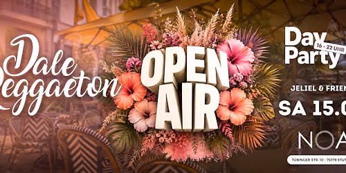 Dale Reggaeton "Open Air" Day Party x Noa Stuttgart \/ Sa 15.08.26 