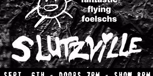 Checked-Out \/\/ Fantastic Flying Foelschs \/\/ Slutzville
