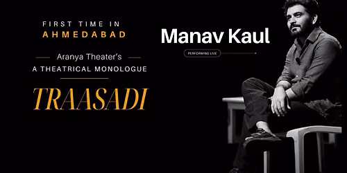 Manav Kaul\u2019s Traasadi