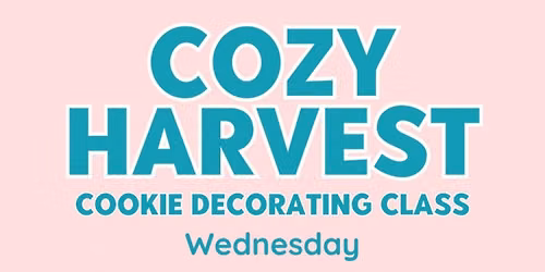 Cozy Harvest Cookie Decorating Class \u2013 Public Workshop