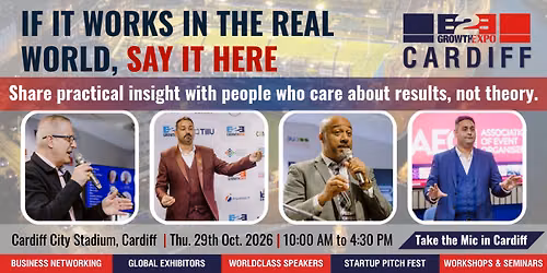 Cardiff B2B Growth Expo 2026| Become A Speaker At Premier B2B Show