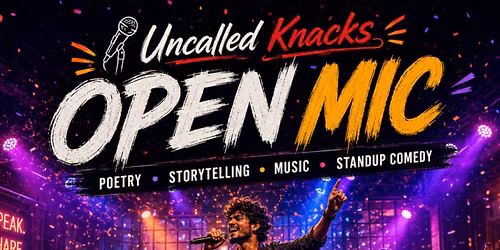 Uncalled Knacks Open Mic
