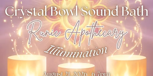 Crystal Bowl Sound Bath - Illumination