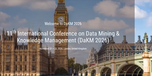 11th International Conference on Data Mining & Knowledge Management (DaKM 2026)
