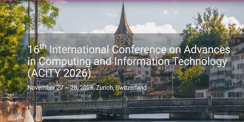 16th International Conference on Advances in Computing and Information Technology (ACITY 2026)
