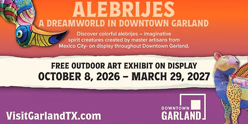 Alebrijes: A Dreamworld in Downtown Garland