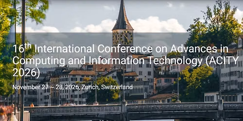 16th International Conference on Advances in Computing and Information Technology (ACITY 2026)