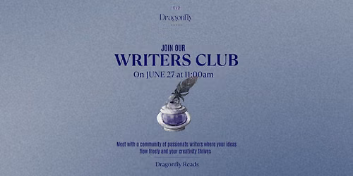 Writers Club at Dragonfly Reads