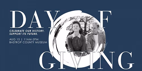 Bastrop County Historical Society's Day of Giving