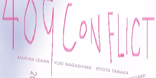 Up & Coming The 20th Exhibition \u201c409 Conflict\u201d