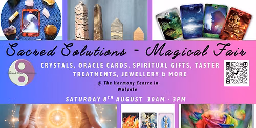 Sacred Solutions Wellbeing Fair @ The Harmony Centre in Walpole