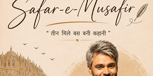 Safar -e- Musafir (\u0924\u0940\u0928 \u092e\u093f\u0932\u0947 \u092c\u0938 \u092c\u0928\u0940 \u0915\u0939\u093e\u0928\u0940)