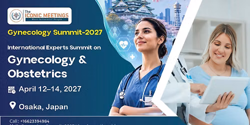 International Experts Summit on Gynecology & Obstetrics (Gynecology Summit-2027)