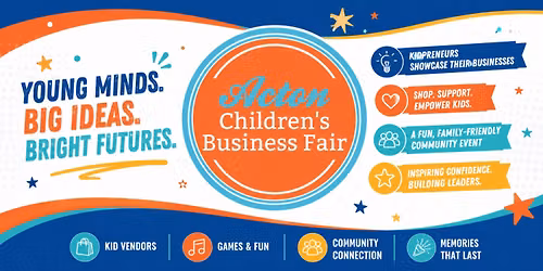 Dream Builders Children\u2019s Business Fair (Acton Partner)