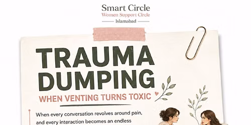 Women Circle Islamabad- Trauma Dumping