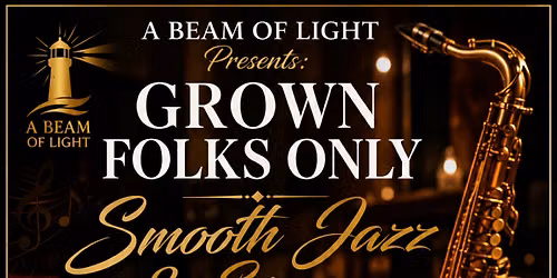 Grown Folks Smooth Jazz & Sip Event 