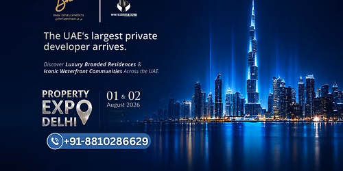 BNW UAE Property Expo in Delhi | Invest in Iconic Waterfront Communities