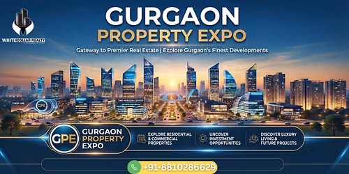 Gurgaon Property Expo in August \u2014 Gurgaon Property August 2026 Investors Priority Access