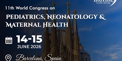 11th World Congress on Pediatrics, Neonatology & Maternal Heath 2027