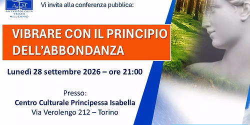 Conferenza VIBRARE CON IL PRINCIPIO DELL'ABBONDANZA (A.T.M.-sezione TORINO)