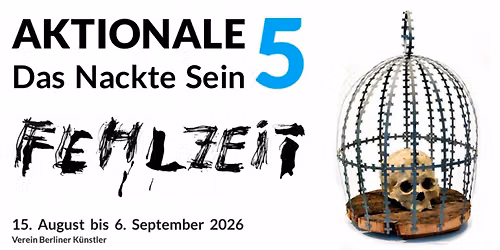 AKTIONALE 5, Das Nackte Sein "FEHLZEIT"
