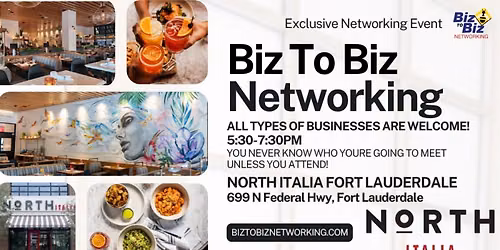 Biz To Biz Networking at North Italia Fort Lauderdale 