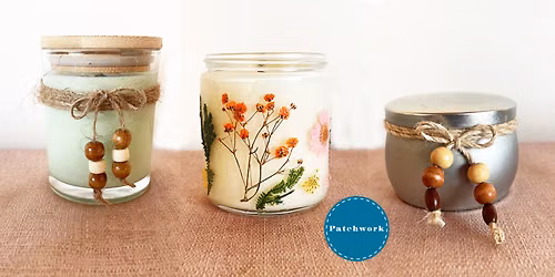 Patchwork Presents Essential Oil Candle Making Workshop