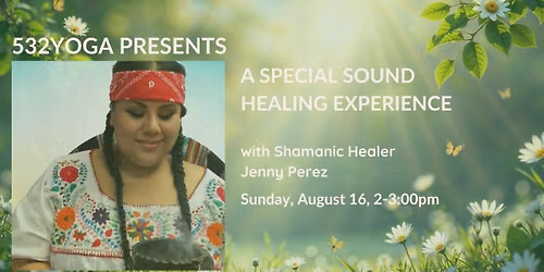 A Special Sound Healing experience with a Curanderismo Practitioner and Shamanic Healer