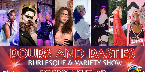 Pours and Pasties Burlesque and Variety Show!
