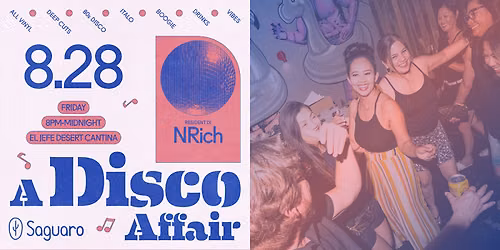 A Disco Affair \/\/ The Saguaro, Palm Springs