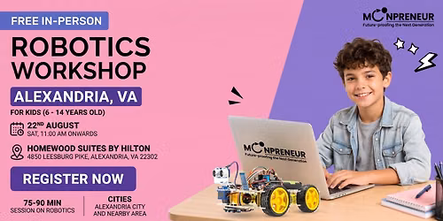 In-person Free Robotics Workshop For Kids at Alexandria, VA (7-14yrs)
