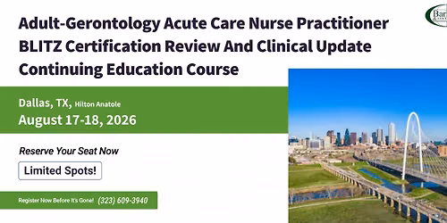 AGACNP Certification Review Dallas, TX | August, 2026