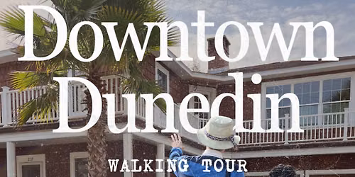 Downtown Dunedin Walking Tour