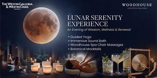 Lunar Serenity Experience at The Westin Oaks Houston