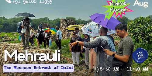 Mehrauli: The Monsoon Retreat of Delhi