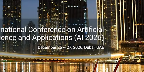12th International Conference on Artificial Intelligence and Applications (AI 2026)