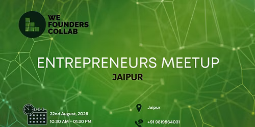 Entrepreneurs Meetup by We Founders Collab Jaipur 2026