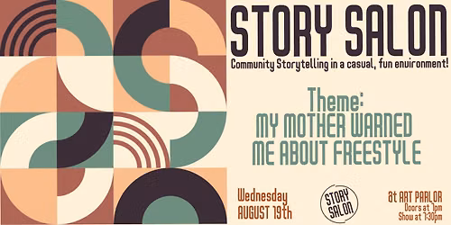 Story Salon - My Mother Warned Me About Freestyle!