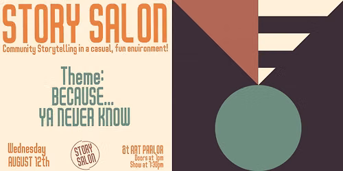 Story Salon - Because... Ya Never Know
