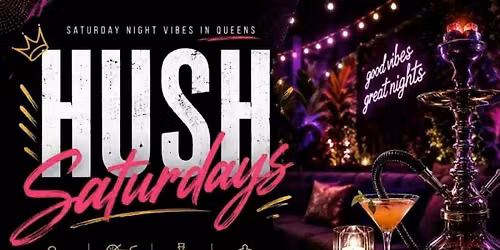 Hush Saturdays at Hush Lounge Garden Queens