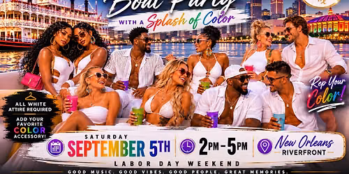ALL WHITE DAY BOAT PARTY | A Splash of Color | Labor Day Weekend NOLA 2026