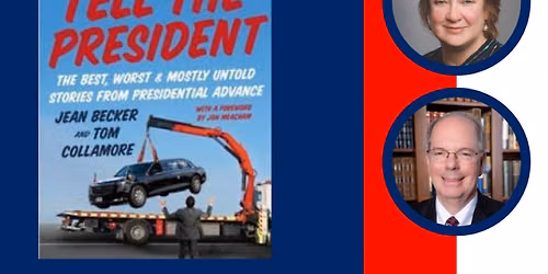 Don\u2019t Tell the President: The Best, Worst, and Mostly Untold Stories from Presidential Advance